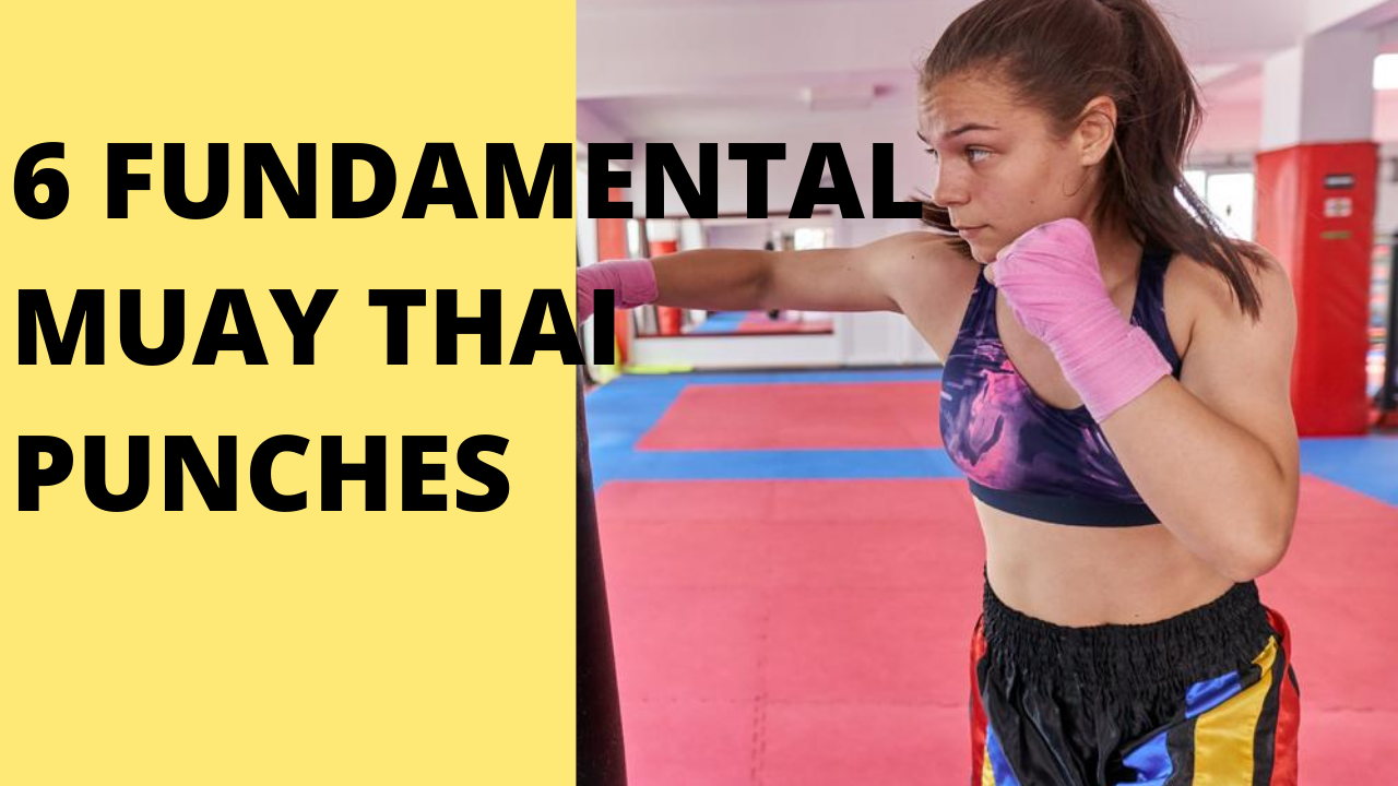 6 Fundamental Muay Thai Punches